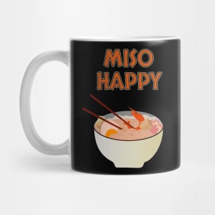 Funny Japanese Food Miso Happy and Ramen Mug